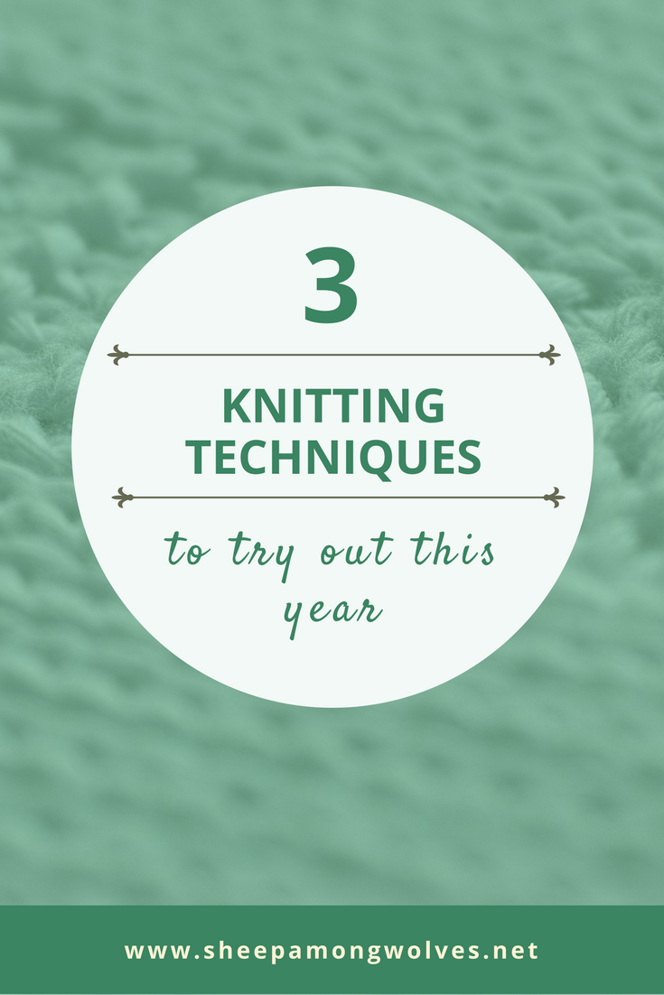 3 knitting techniques to try out this year