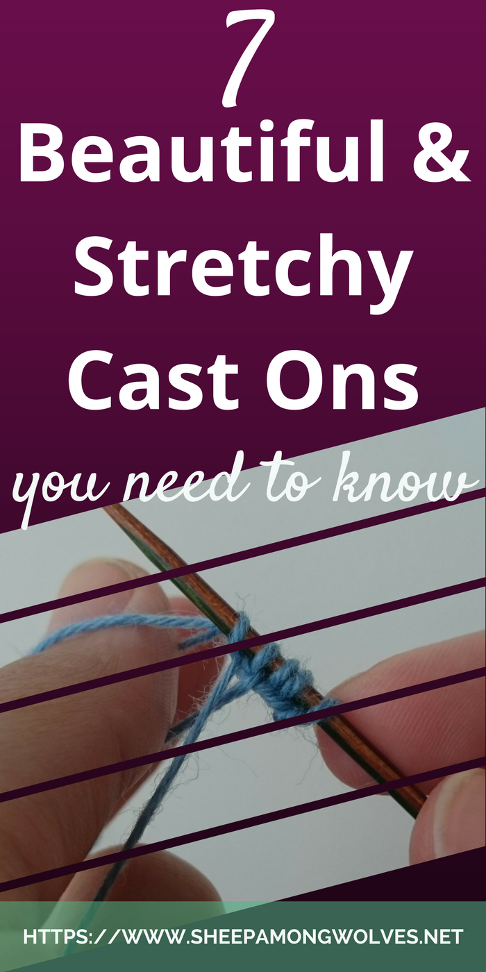 7 Beautiful & Stretchy Cast Ons You Need to Know - Sheep Among Wolves