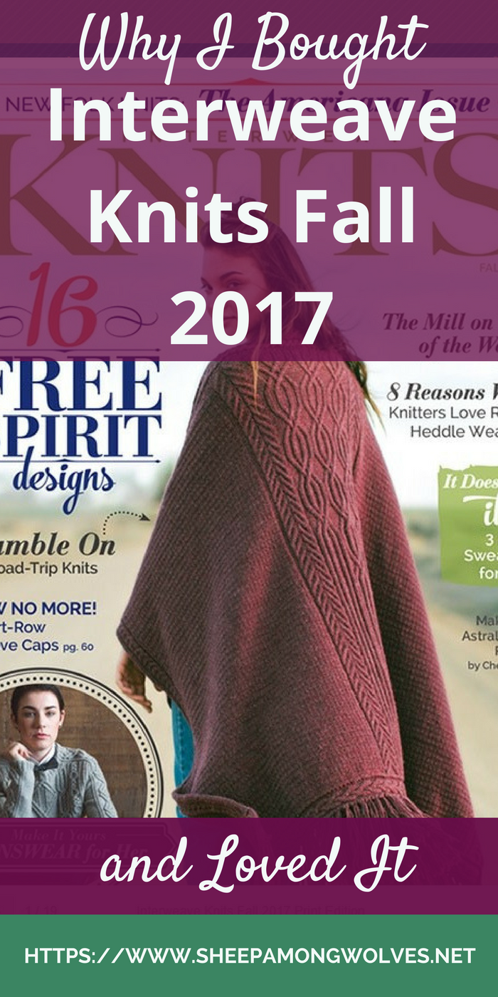 Thinking about buying the Interweave Knits Fall 2017 issue? Don't know if you should? Here is what I thought about it, which designs I loved and which not.