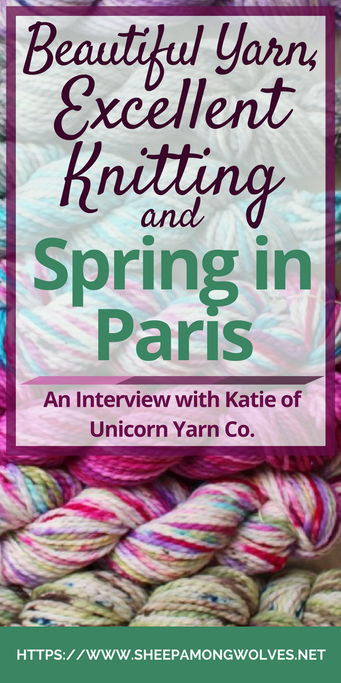Do you love hand-dyed yarn? If you are a knitter, the answer is most likely "Yes!" Katie - the creative mind behind Unicorn Yarn Co. - just released the new limited edition "Springtime in Paris". And I have an exclusive interview with her about her new line, dyeing yarn, and knitting. Come on over for more!