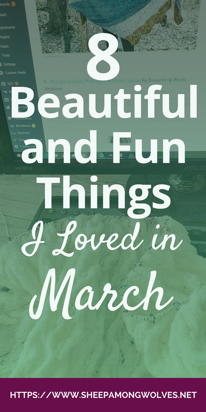 This month I share with you some patterns and new publications, a nice chrome extension and yarn, more yarn and even more yarn! Click and find out which things I loved in March - I hope you'll find something you'll love as well!